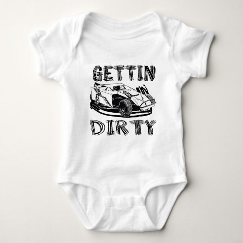 Gettin Dirty Dirt Modified Racing Baby Bodysuit