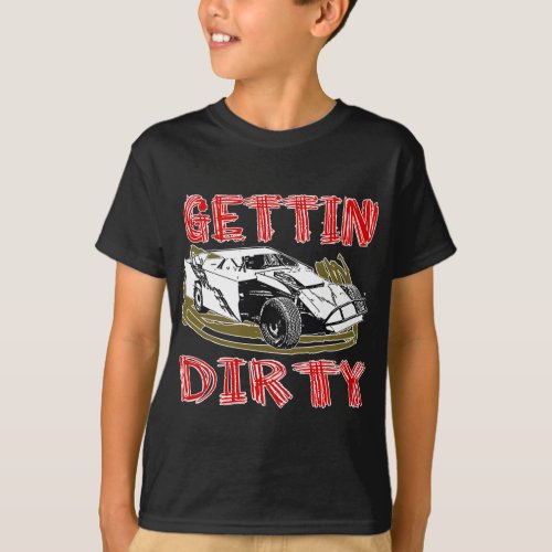 Gettin Dirty Dirt Modified Racing T_Shirt
