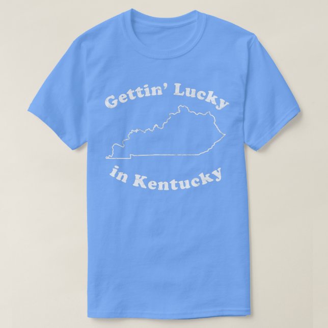 Gettin Lucky in Kentucky T-Shirt (Design Front)