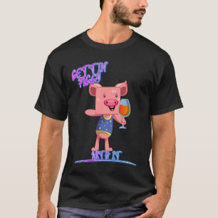 Gettin' Piggy With It Pig Drinking Funny Humor Quo T-Shirt