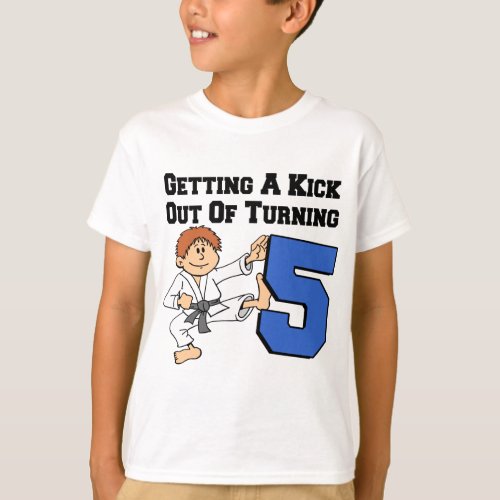 Getting A Kick Out Of 5 Karate Theme T_Shirt