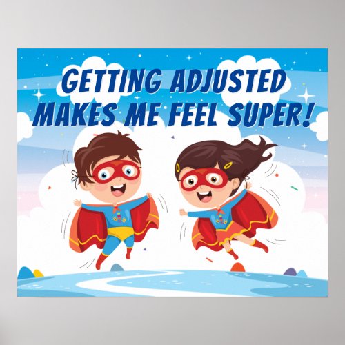 Getting Adjusted Makes Me Feel Super Chiropractic Poster