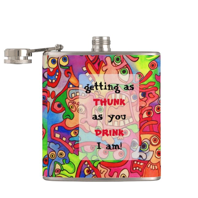 Getting as thunk as you drink I am Flask (Opened)