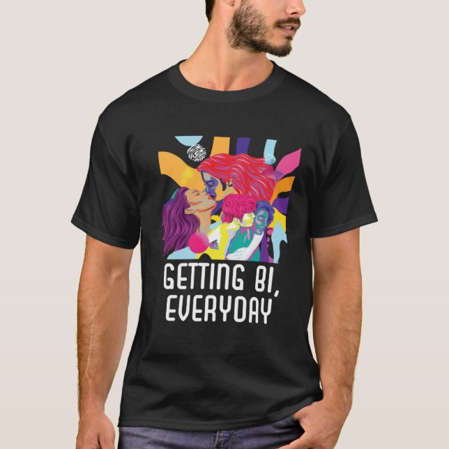 Getting Bi Everyday Bisexual Rainbow Pride Bisexua T-Shirt (Front)