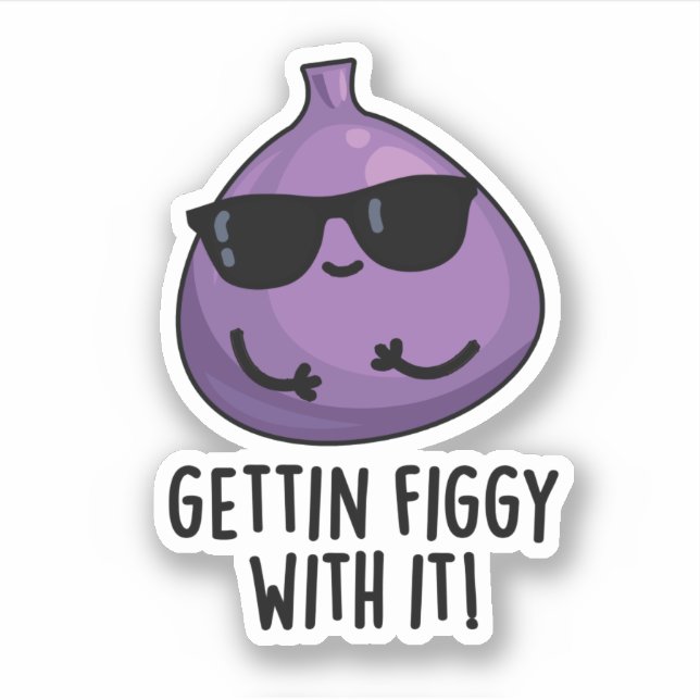 Getting Figgy With It Funny Fruit Fig Pun  Sticker (Front)