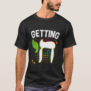 Getting High Chai Jewish Chanukkah Hanukkah Passov T-Shirt
