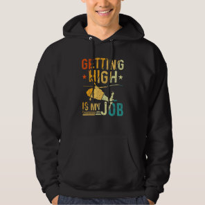 Getting High Is My Job, Aviation Chopper Helicopte Hoodie