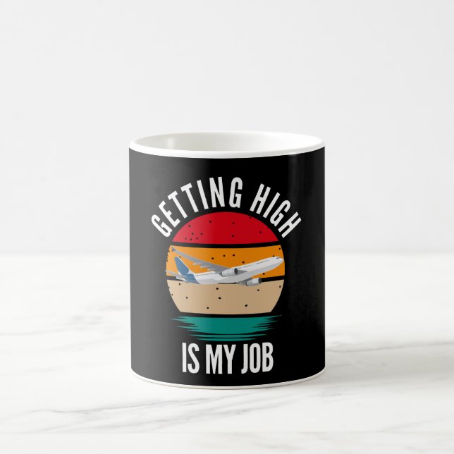 Getting High Is My Job Flight Attendant Coffee Mug (Center)