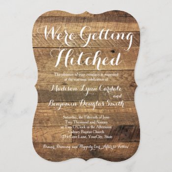 Getting Hitched Barn Wood Wedding Invitations by RusticCountryWedding at Zazzle