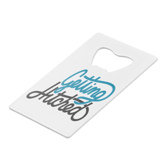 Getting Hitched Credit Card Bottle Opener (Front Angled)