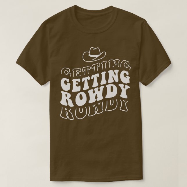 Getting Hitched Getting Rowdy Bride Party Bachelor T-Shirt (Design Front)