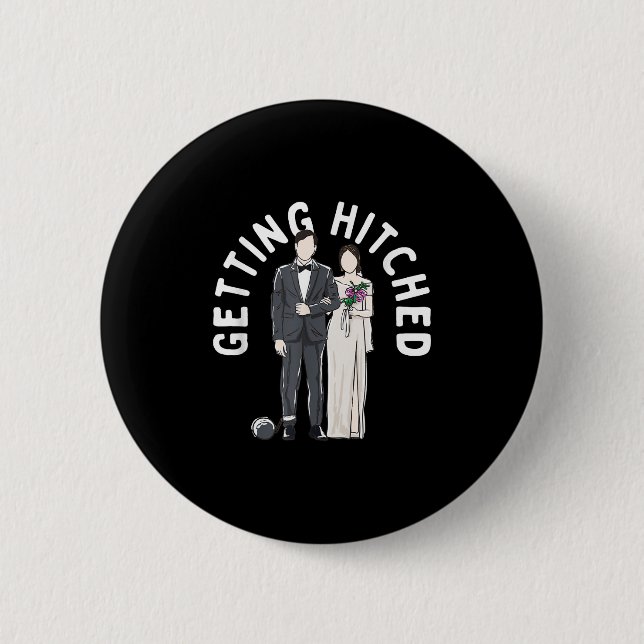 Getting Hitched Marriage Bride Married Wife To Be  Button (Front)