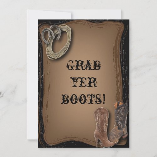 Country Wedding Invitation "Grab Yer Boots"