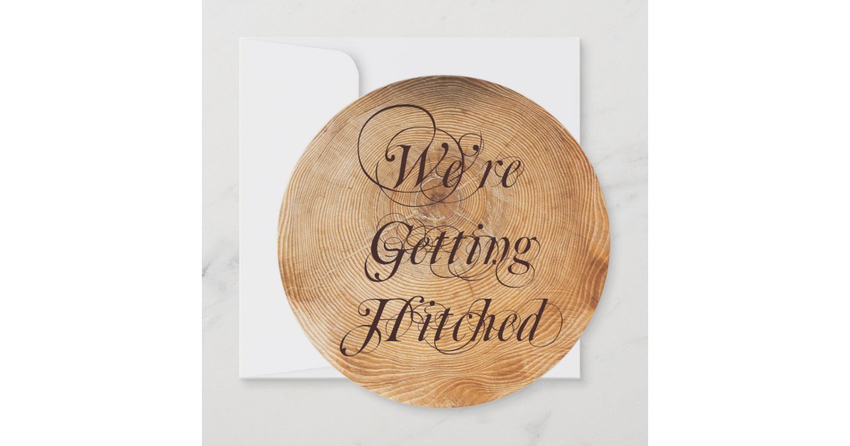 Getting Hitched Wood Tree Rings Wedding Invitation Zazzle