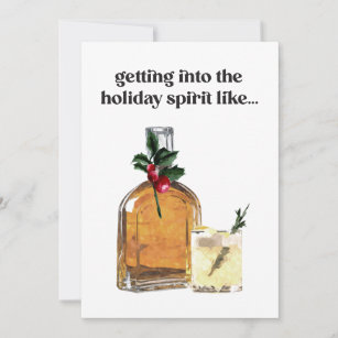 Getting Into the Spirit Whiskey Cocktail Funny Holiday Card