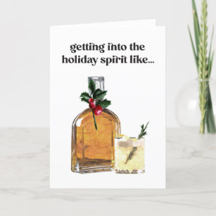 Getting Into the Spirit Whiskey Drinking Cocktail  Holiday Card