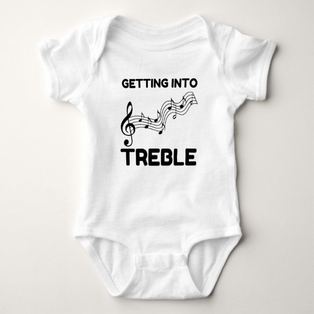 Getting into treble funny baby bodysuit (Front)