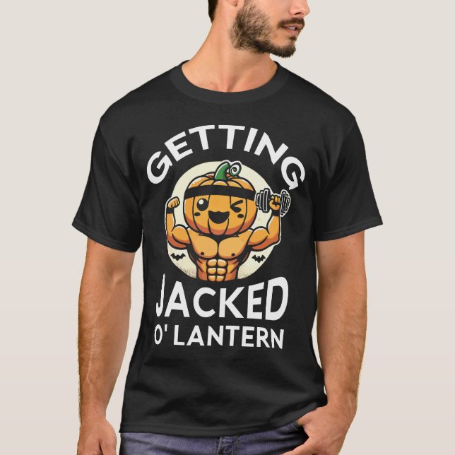 Getting Jacked O Lantern - Funny Halloween Gym T-Shirt (Front)