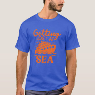 Getting Lost At Sea Cruise Trip T-Shirt