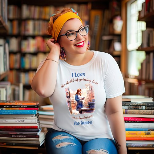 Getting Lost in a Bookstore for Hours T_Shirt