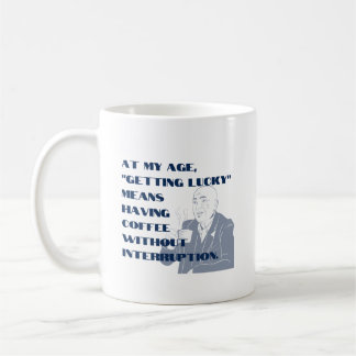 Getting Lucky At My Age Coffee Mug