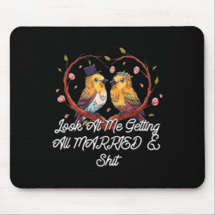 Getting Married Bride Groom Future Wife Husband To Mouse Pad