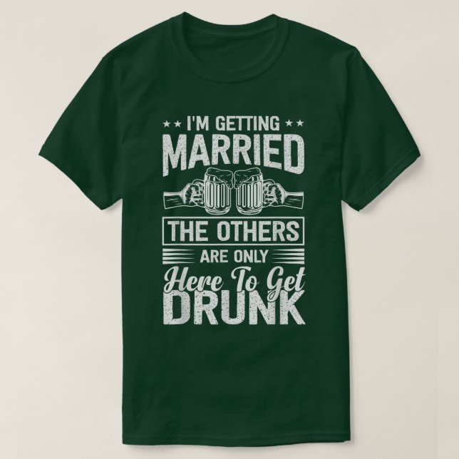 Getting Married Funny Bachelor Party Stag Groom Ga T-Shirt (Design Front)