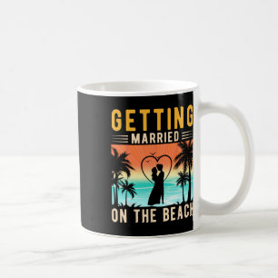 Getting Married On The Beach Bride And Groom Bache Coffee Mug