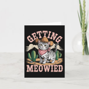 Getting Meowied Bachelorette _2 Card