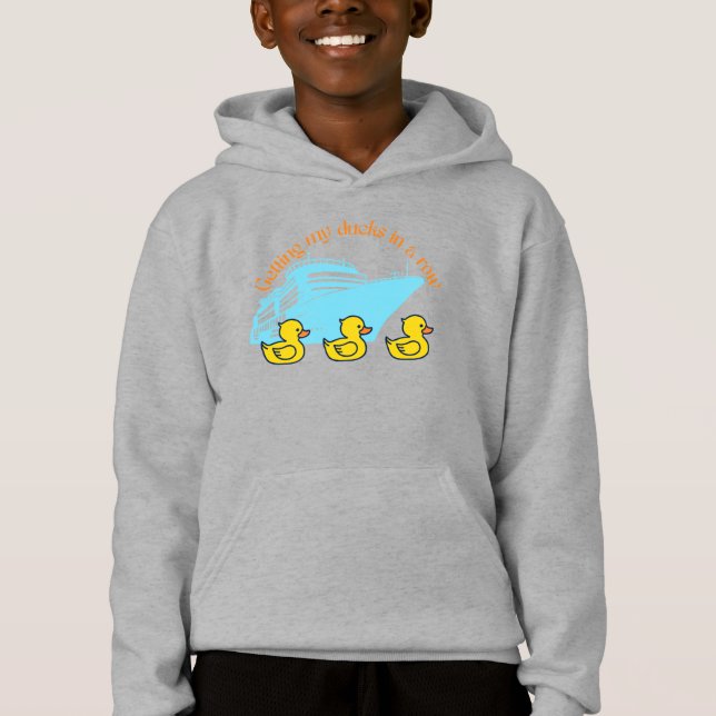 Getting My Cruise Ducks In A Row Hoodie (Front)