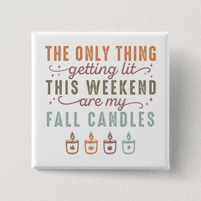 Getting My Fall Candles Button (Front)