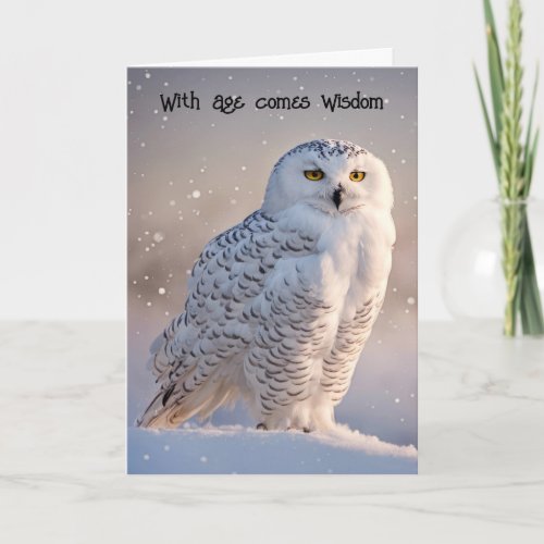 Getting Older Birthday Snowy Owl Card