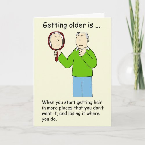 Getting Older Humor for Him  Unwanted Hair Card