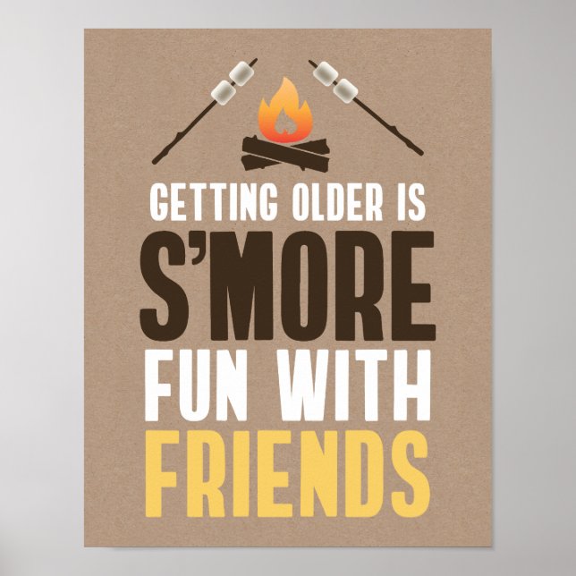 Getting Older is S'more Fun With Friends Birthday Poster (Front)