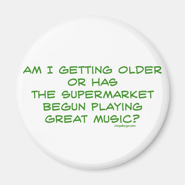 Getting Older Magnet (Front)