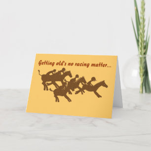 Getting old's no racing matter... card
