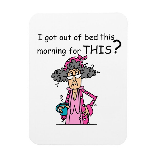 Getting Out of Bed Humor Magnet (Vertical)
