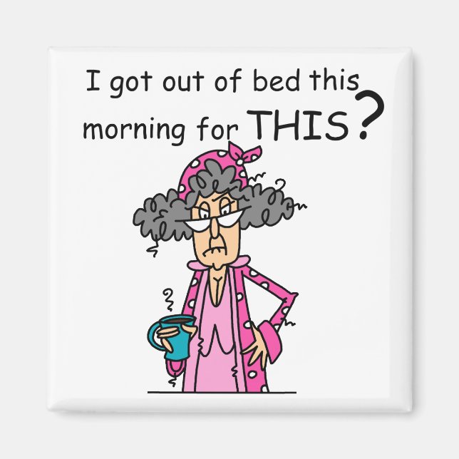 Getting Out of Bed Humor Magnet (Front)