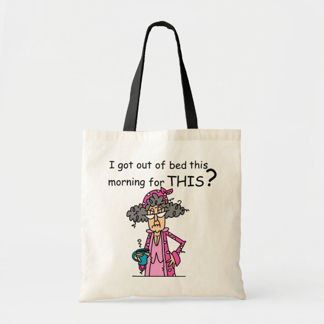 Getting Out of Bed Humor Tote Bag (Front)