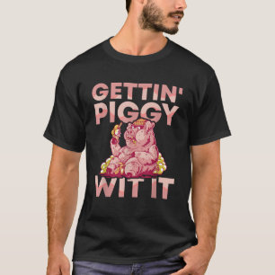 Getting Piggy Wit It BBQ Pig Roast Barbecue T Shir T-Shirt