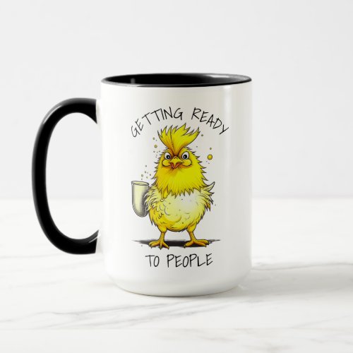 Getting Ready to People  Funny Coffee Quote Mug
