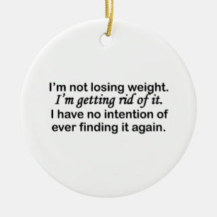 Getting Rid Of Weight Ceramic Ornament