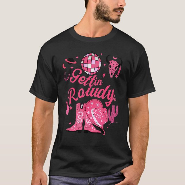 Getting Rowdy Getting Hitched Disco Nashville Bach T-Shirt (Front)