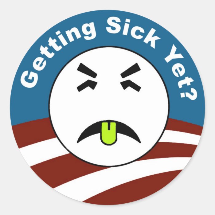 Getting Sick Yet? Sticker