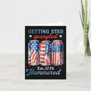 Getting Star Spangled Hammered Funny America Card