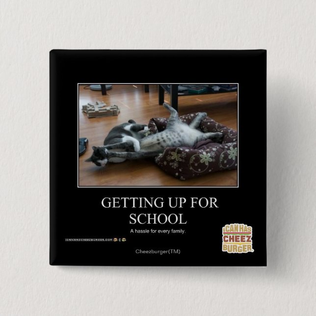 Getting Up For School Button (Front)