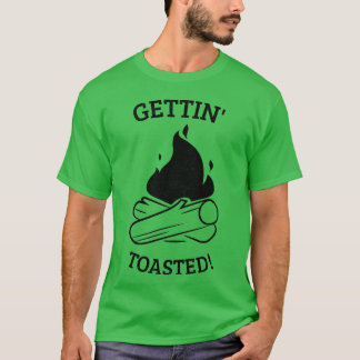 Gettinoasted Camping funny T-Shirt