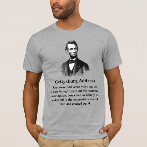 Gettysburg Address Abraham Lincoln Nov 19 1863 T_Shirt