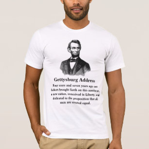Gettysburg Address Abraham Lincoln Nov. 19, 1863 T-Shirt
