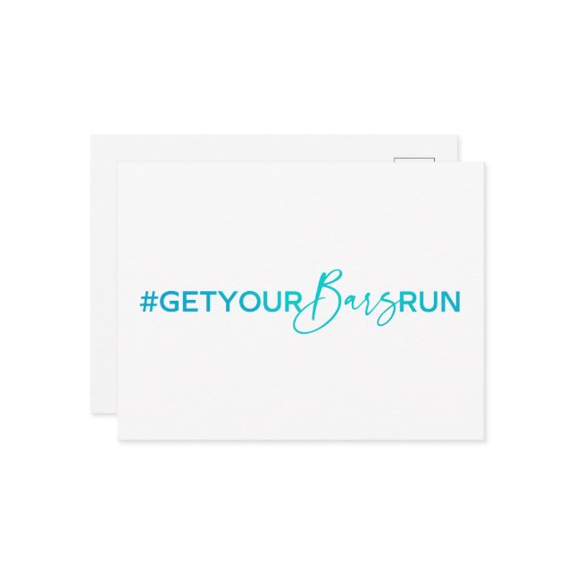 #GetYourBarsRun Postcard (Front/Back In Situ)